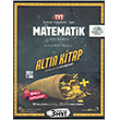 TYT Matematik Altn Kitap Tamam Video zml Soru Bankas Tammat Yaynclk