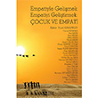 Empatiyle Gelimek Empatiyi Gelitirmek: ocuk ve Empati Pegem Yaynlar