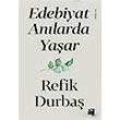 Edebiyat Anılarda Yaşar Refik Durbaş  Doğan Kitap