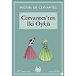 Cervantesten ki yk Miguel de Cervantes  Arkada Yaynlar