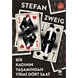 Bir Kadnn Yaamndan Yirmi Drt Saat Stefan Zweig  Bilgi Yaynevi