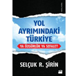 Yol Ayrmndaki Trkiye Ya zgrlk Ya Sefalet Seluk R. irin Doan Kitap