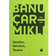 Gezdim Grdm Yazdm Banu armkl Doan Kitap