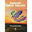Kadnlar Rakka Yolunda Mehmet zkan ahin  Ceren Kltr Yaynlar