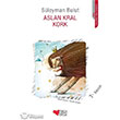 Aslan Kral Kork Can ocuk Yaynlar