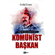 Komnist Bakan ERdal Emre Siyah Beyaz Yaynlar