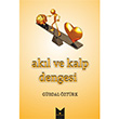 Akl ve Kalp Dengesi Grdal ztrk Serencam Yaynlar