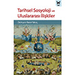 Tarihsel Sosyoloji Ve Uluslararas likiler Nika Yaynevi