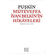 Mteveffa van Belkinin Hikayeleri Aleksandr Sergeyevi Pukin  Helikopter Yaynlar
