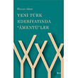 Yeni Trk Edebiyatnda Amentler Hasan Akay ule Yaynlar