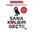 Sana Kalbim Geti! Tansel Baybara Mart Yaynlar