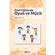 zel Eitimde Oyun ve Mzik Pegem Yaynlar