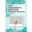 zel Yeteneklilerin Eitiminde Program Tasarm Pegem Yaynlar