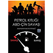 Petrol Ktl ve ABD in Sava Muhammed Kaymaz Kutlu Yaynevi
