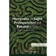 Hemireler ve Salk Profesyonelleri iin Psikolojiye Giri Dominic Upton Palme Yaynclk