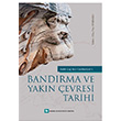 Antik adan Cumhuriyet e Bandrma ve Yakn evresi Tarihi Ula Tre Sivriolu Dora Basm Yayn