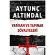 Vatikan ve Tapnak valyeleri Aytun Altndal Destek Yaynlar