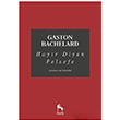 Hayr Diyen Felsefe Gaston Bachelard Nora Kitap