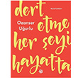 Dert Etme Her eyi Hayatta Ozanser Uurlu Doan Novus
