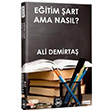 Eitim art Ama Nasl?Ali Demirta 5 ubat Yaynlar