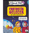 Fantastik Gelecek Elenceli Bilgi Yaynevi