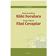 Hayat Sorgulayan Baki Sorulara Hayat Yneten Fani Cevaplar Naci Bekta Aratrma Yaynlar