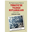 Bir Modernleme yks: Trkiyede Ylba Kutlamalar 1926 1950 Serkan Tuna Cinius Yaynlar