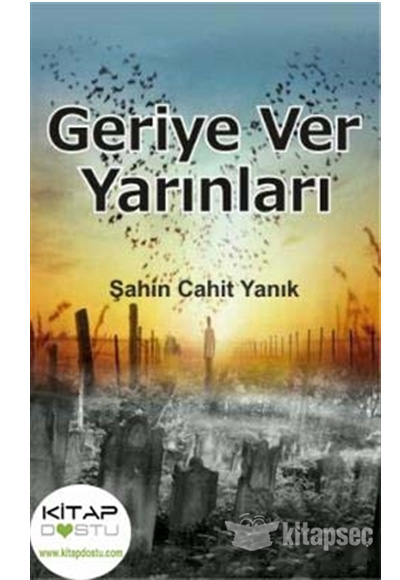 Geriye Ver Yarnlar ahin Cahit Yank Kitap Dostu Yaynlar