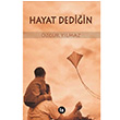 Hayat Dediin zgr Ylmaz La Kitap