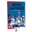 Beyaz Geceler Fyodor Mihaylovi Dostoyevski Ren Kitap