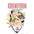 Korkmuyorum Aye Kudat Kerasus Yaynlar