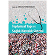 Toplumsal Yap ve Salk-Hastalk Sistemi Orhan Trkdoan izgi Kitabevi