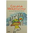 ocukluk Mekanlarmz izgi Kitabevi
