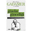 Gzelin Gncellii Hans Georg Gadamar izgi Kitabevi