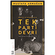 ncesi ve Sonrasyla Tek Parti Devri Mustafa Armaan Ketebe Yaynlar