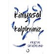 Kimyasal Kalplerimiz Krystal Sutherland Novella Dinamik