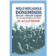 Milli Mcadele Dneminde Devlet Toplum likisi ve eteciliin Nitelii zerine Notlar Ali Ulvi zdemir Akl Fikir Yaynlar