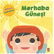 Merhaba Gne! Bilimci Bebekler Pena Yaynlar