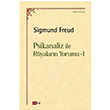 Psikanaliz ile Ryalarn Yorumu - 1 Sigmund Freud Tutku Yaynevi