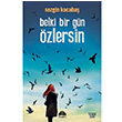 Belki Bir Gn zlersin Sezgin Kocaba Mart Yaynlar