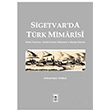 Sigetvar da Trk Mimarisi Mehmet Emin Ylmaz Fetih Cemiyeti Yaynlar