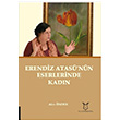 Erendiz Atasnn Eserlerinde Kadn Alev nder Akademisyen Kitabevi
