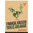 Finansal Krizleri Yanl Anlamak Gary B. Gorton Boazii niversitesi Yaynevi