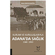Kurum ve Kurulularyla Adanada Salk 1560 1960 Akademisyen Kitabevi