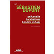 Psikanaliz Hareketinin Kendini mhas Sebastien Dupont Yap Kredi Yaynlar