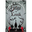Glge ve Kemik Leigh Bardugo Novella Dinamik