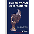 Bizi Biz Yapan Seimlerimiz Sistem Yaynclk