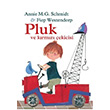 Pluk ve Krmz ekicisi Annie M.G Schmidt Can ocuk Yaynlar