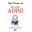 Sen Koy Adn Halil brahim Ay Siyah Beyaz Yaynlar