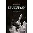 Ebu Sufyan Tebli Dininden Fetih Dinine Dnmde Bir Stratejist Ahmet Fahri Kaya Hemen Kitap